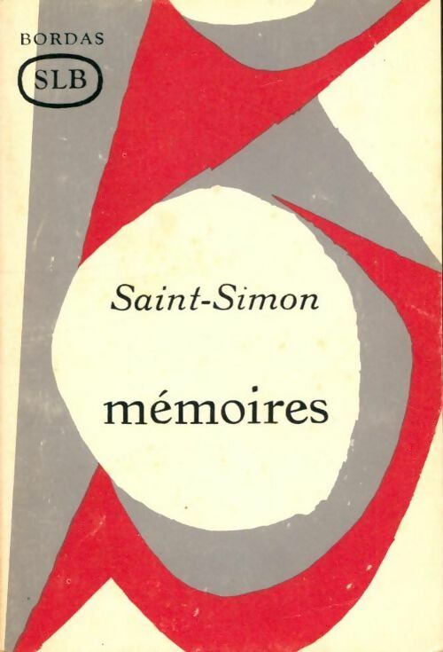 Mémoires - Saint Simon -  Sélection Littéraire Bordas - Livre