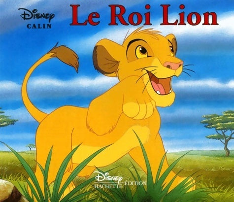 Le roi lion - Disney -  Disney Câlin - Livre