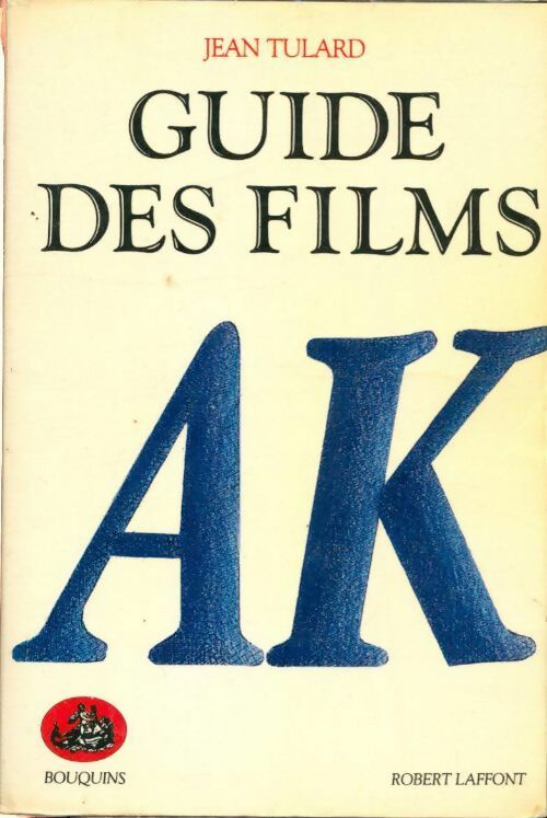 Guide des films Tome I : A-k - Jean Tulard -  Bouquins - Livre