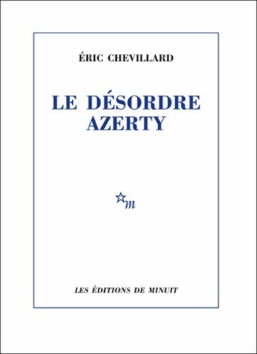 Le désordre azerty - Eric Chevillard -  Minuit Poche divers - Livre