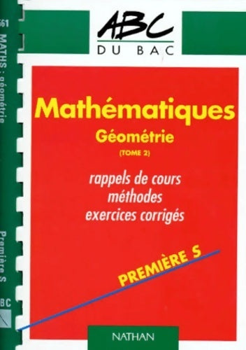 Mathématiques géométrie : 1ère S Tome II - Evelyne Roudneff -  ABC du bac - Livre