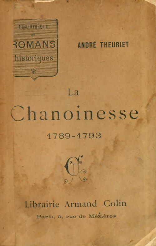 La chanoinesse 1789-1793 - André Theuriet -  Armand Colin poches divers - Livre