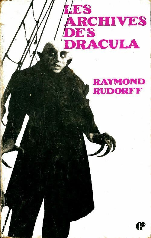 Les archives des Dracula - Raymond Rudorff -  Denoel GF - Livre
