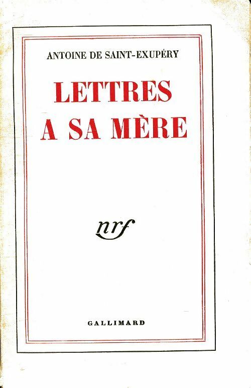 Lettres à sa mère - Antoine De Saint Exupéry -  Gallimard poches divers - Livre
