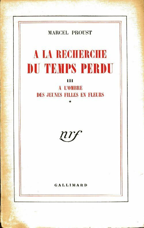 A la recherche du temps perdu Tome III : A l'ombre des jeunes filles en fleurs Tome I - Marcel Proust -  Gallimard poches divers - Livre