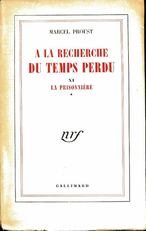 A la recherche du temps perdu Tome XI : La prisonnière Tome I - Marcel Proust -  Gallimard poches divers - Livre