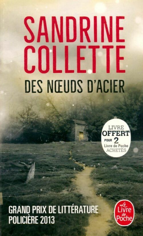 Des noeuds d'acier - Sandrine Collette -  Le Livre de Poche - Livre