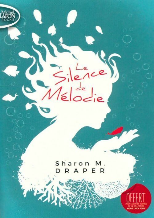Le silence de la mélodie - Sharon M Draper -  Michel Lafon Poche - Livre