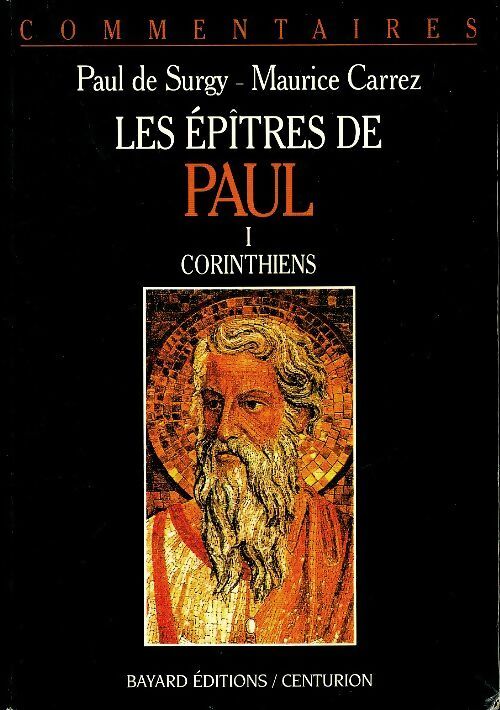 Les épitres de Paul Tome I : Corinthiens - Maurice Carrez -  Bayard GF - Livre