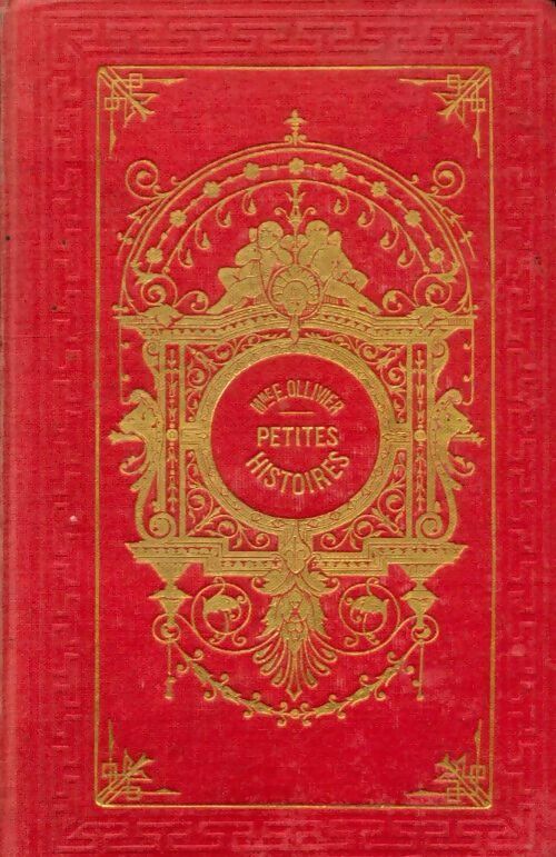 Petites histoires - Mme Emile Ollivier -  Bibliothèque rose illustrée - Livre