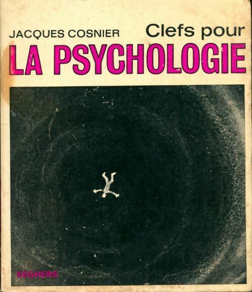 Clefs pour la psychologie - Jacques Cosnier -  Clefs - Livre