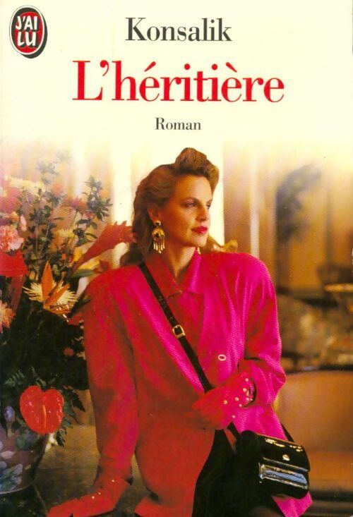 L'héritière - Heinz G. Konsalik -  J'ai Lu - Livre