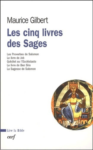 Les cinq livres des sages - Maurice Gilbert -  Lire la Bible - Livre