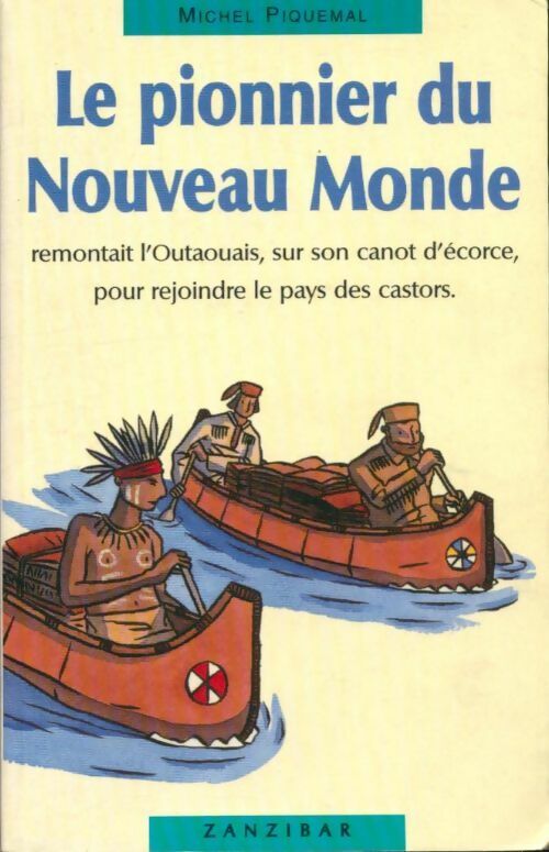 Le pionnier du nouveau monde - Michel Piquemal -  Zanzibar - Livre