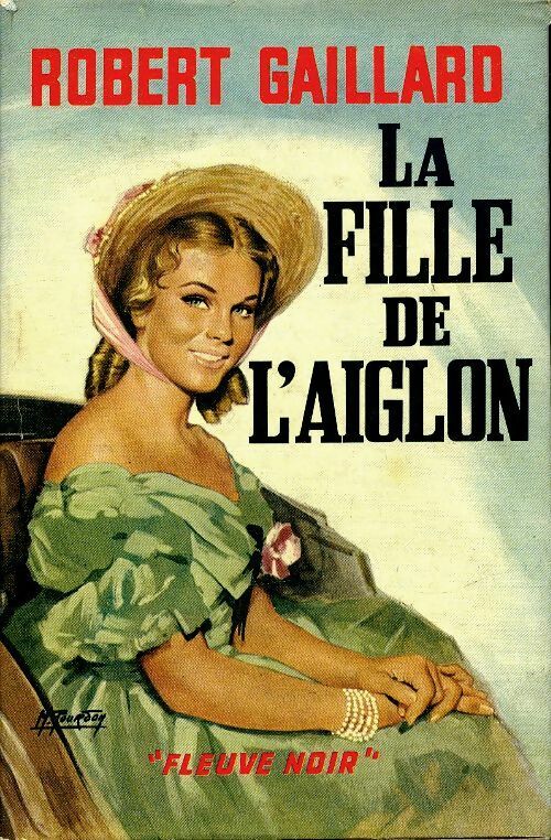 La fille de l'aiglon - Robert Gaillard -  Fleuve Noir GF - Livre