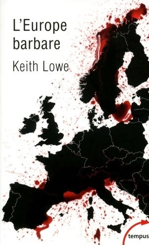 L'Europe barbare - Keith Lowe -  Tempus - Livre