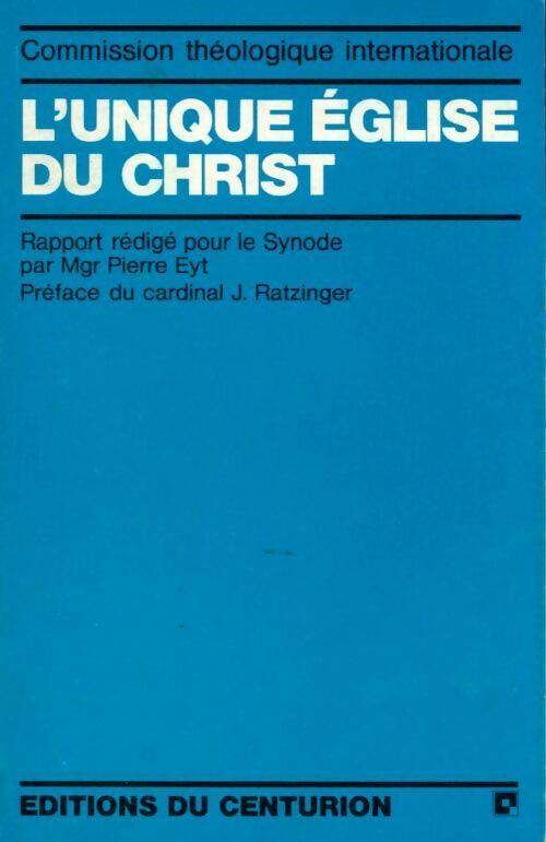 L'unique église du Christ - Collectif -  Documents d'Eglise - Livre
