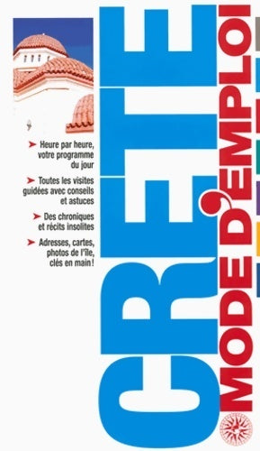 Crète mode d'emploi - Donna Dailey -  Guides Gallimard - Livre