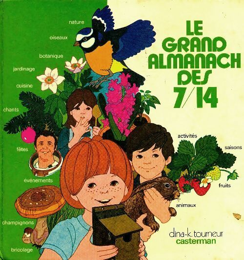 Le grand almanach des 7/14 ans - Dina-K. Tourneur -  Casterman GF - Livre