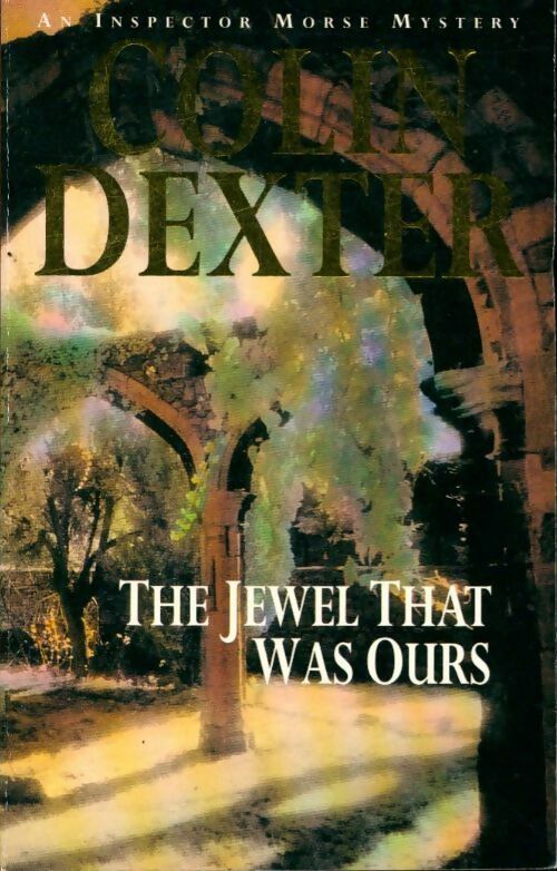 The jewel that was ours - Colin Dexter -  Pan Books - Livre