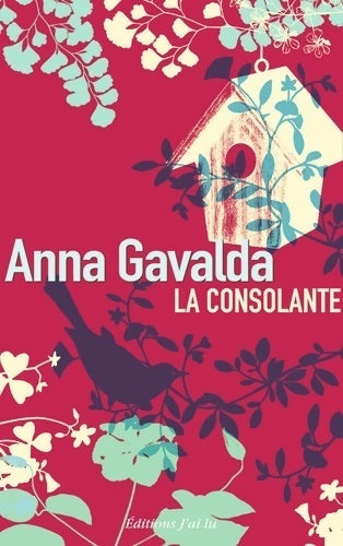 La consolante - Anna Gavalda -  J'ai Lu - Livre