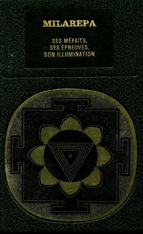 Milarépa, ses méfaits, ses épreuves, son illumination - Milarépa -  Les grands initiés - Livre