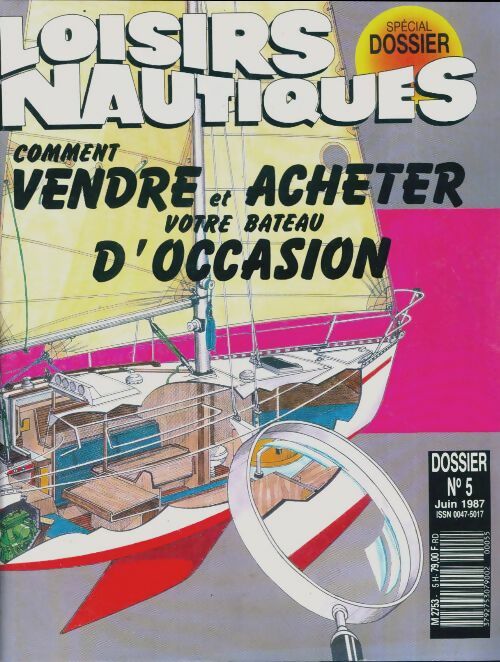 Dossier Loisirs nautiques n°5 : Comment vendre et acheter votre bateau d'occasion - Collectif -  Dossier Loisirs nautiques - Livre