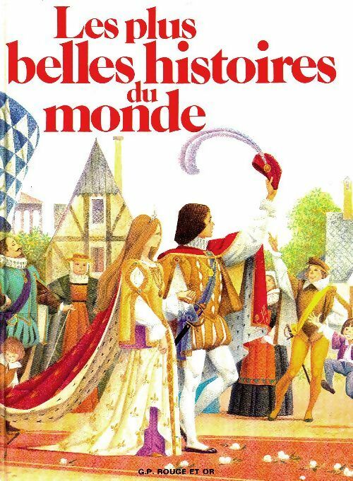 Les plus belles histoires du monde - Collectif -  Rouge & Or GF - Livre