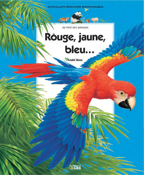 Rouge, jaune, bleu... - André Boos -  Au pays des animaux - Livre