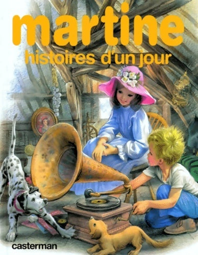 Martine histoires d'un jour - Marcel Marlier -  Casterman GF - Livre
