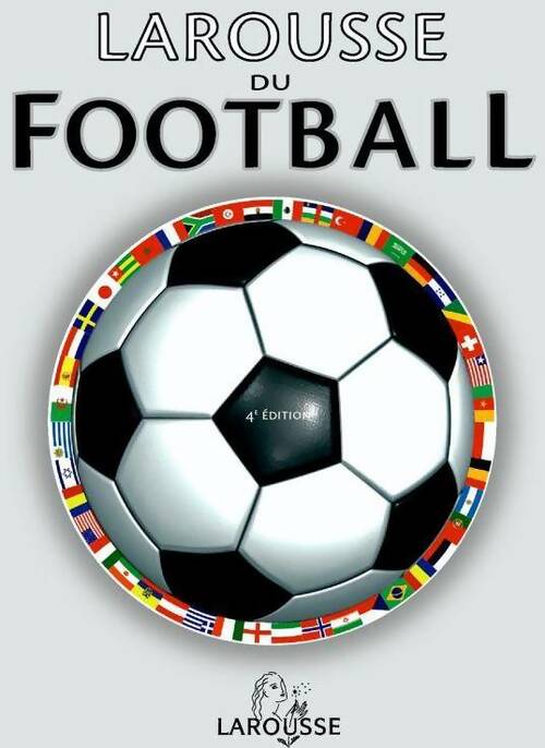 Larousse du football - Collectif -  Larousse GF - Livre