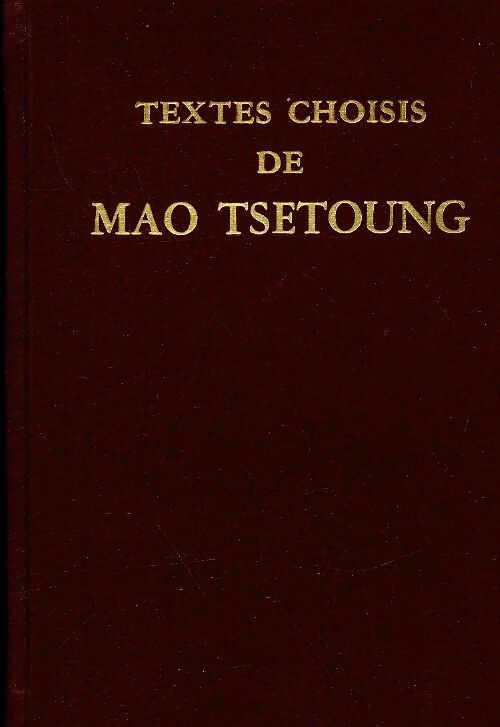 Textes choisis - Tsé-toung Mao -  Editions en langues étrangères - Livre