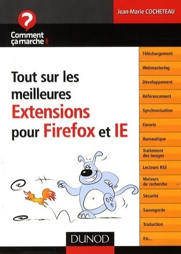 Tout sur les meilleures extensions pour Firefox et IE - Jean-Marie Cocheteau -  Comment ça marche - Livre