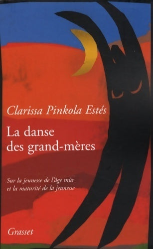 La danse des grand-mères - Clarissa Pinkola-Estès -  Grasset GF - Livre