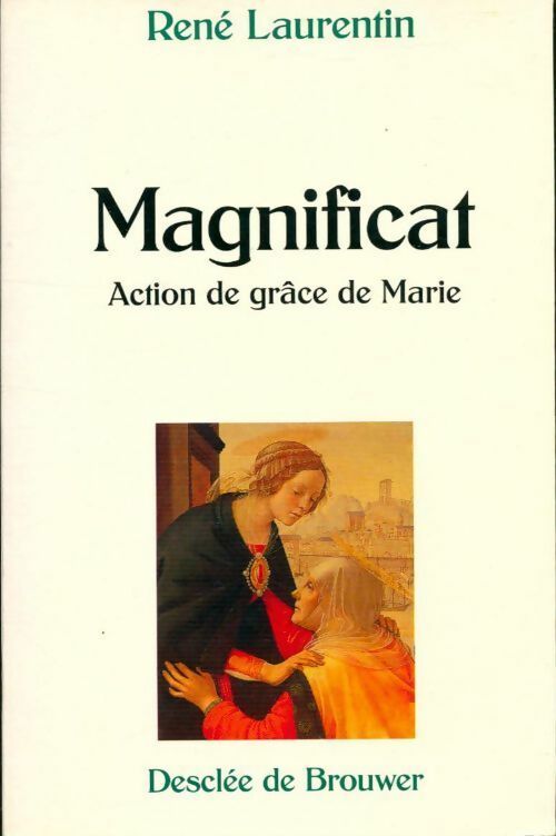 Magnificat. Action de grâce de marie - René Laurentin -  Desclée GF - Livre