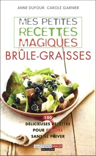Mes petites recettes magiques brûle-graisses - Anne Dufour -  Quotidien malin - Livre