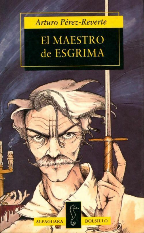 El maestro de esgrima - Arturo Pérez-Reverte -  Alfaguara - Livre