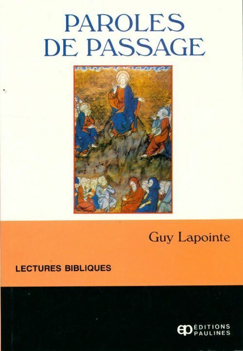 Paroles de passage - Guy Lapointe -  Lectures bibliques - Livre