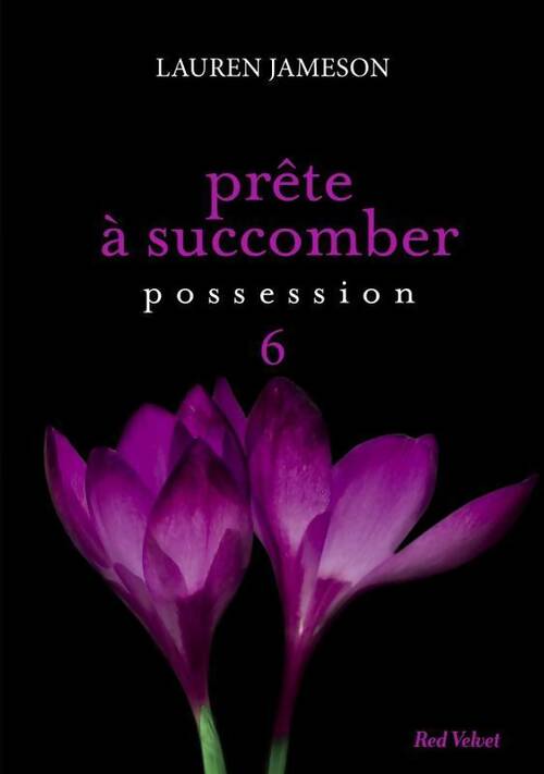 Prête à succomber Tome VI : Possession - Lauren Jameson -  Red Velvet - Livre