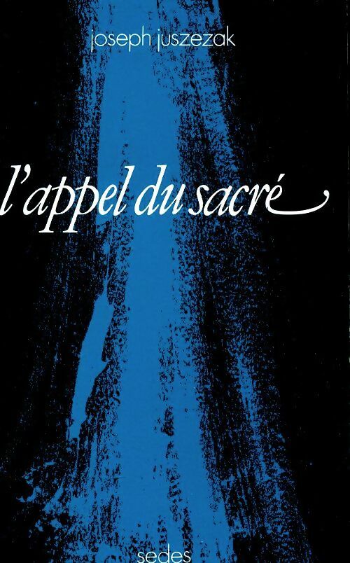 L'appel du sacré - Joseph Juszezak -  Sedes poche - Livre