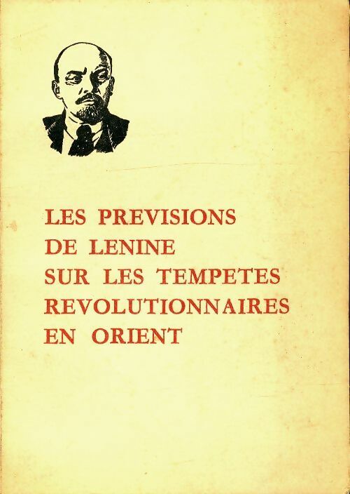 Les prévisions de Lénine sur les tempêtes révolutionnaires en orient - Vladimir Illitch Lénine -  Editions en langues étrangères - Livre