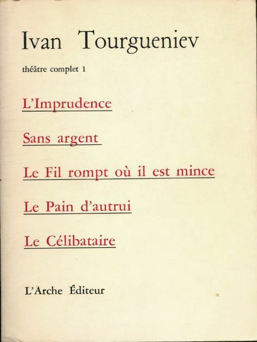 Théâtre complet Tome I - Ivan Tourgueniev -  L'arche poches divers - Livre