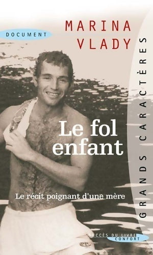 Le fol enfant - Marina Vlady -  Succès du livre - Livre