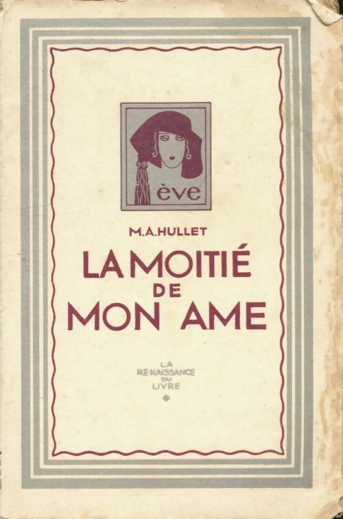 La moitié de mon âme - M.-A. Hullet -  Renaissance poches divers - Livre