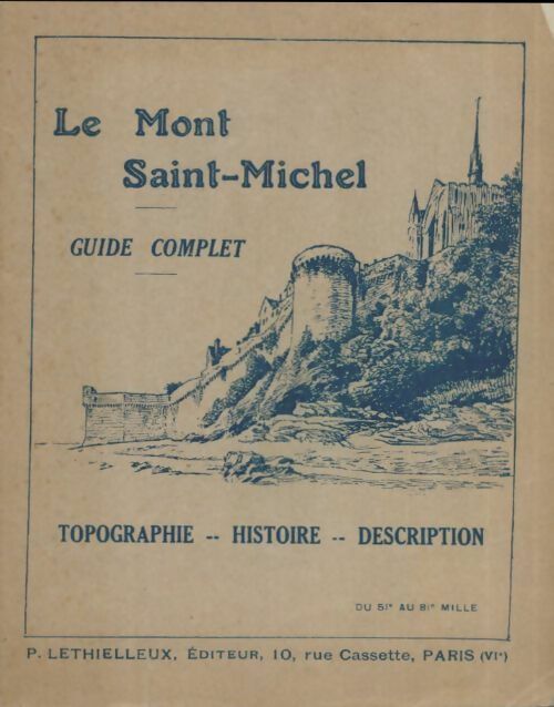 Le mont Saint-Michel. Guide complet - Collectif -  Lethielleux poches divers - Livre