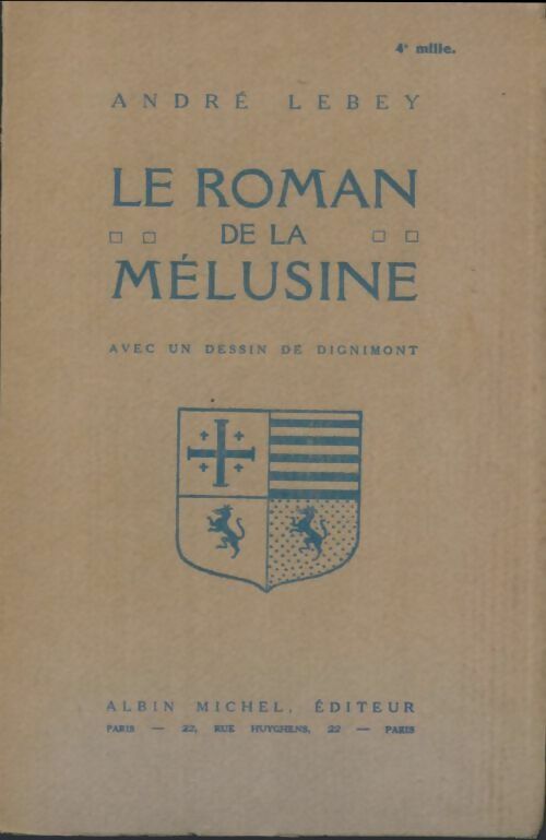 Le roman de la mélusine - André Lebey -  Albin Michel poches divers - Livre