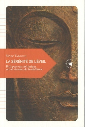 La sérénité de l'éveil.Petit parcours initiatique sur les chemins du bouddhisme - Marc Tardieu -  Transboréal GF - Livre