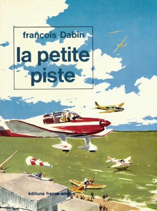 La petite piste - François Dabin -  France empire poches divers - Livre