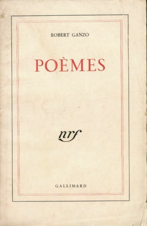 Poèmes - Robert Ganzo -  Gallimard GF - Livre