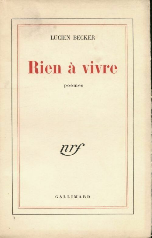 Rien à vivre - Lucien Becker -  Gallimard poches divers - Livre